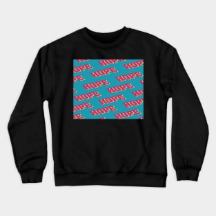 Hope Crewneck Sweatshirt